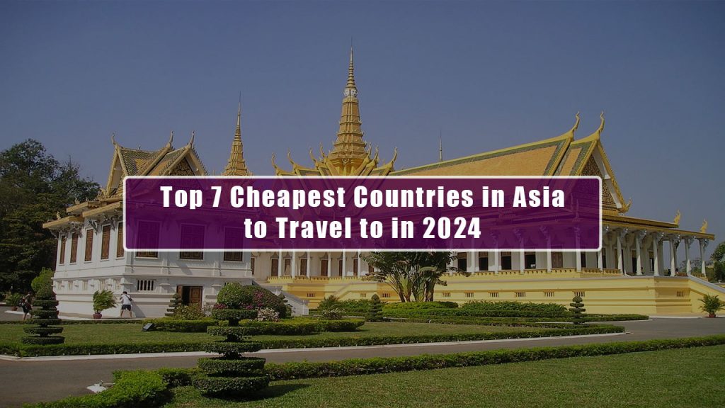 cheapest countries in Asia to travel to