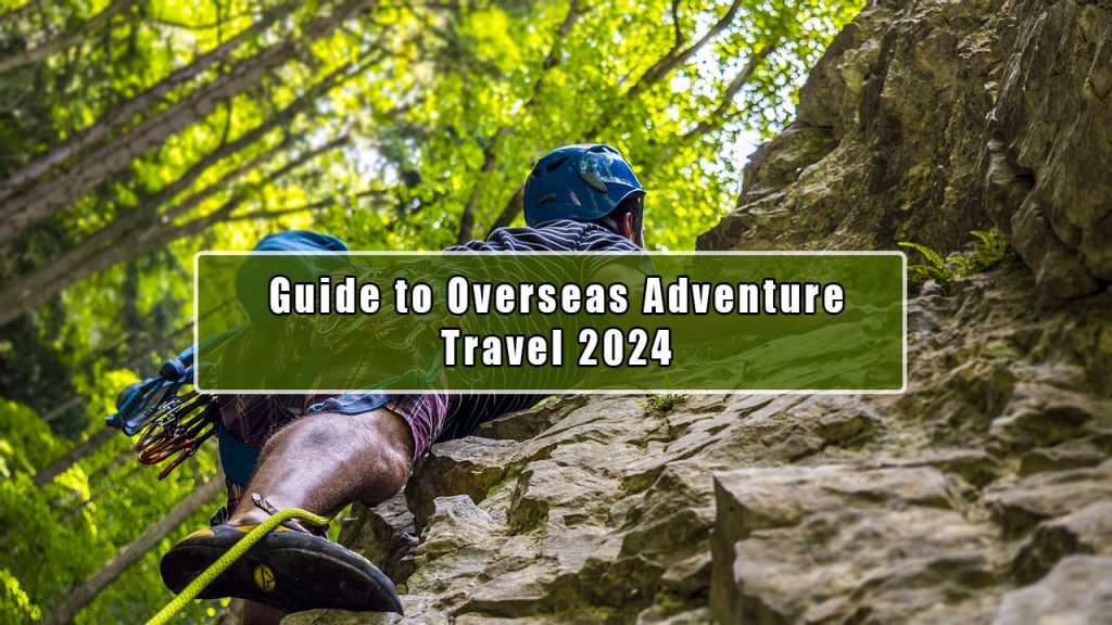 overseas adventure travel 2024